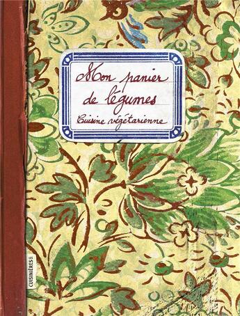 Couverture du livre « Mon panier de légumes : cuisine végétarienne » de  aux éditions Les Cuisinieres