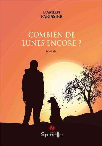 Couverture du livre « Combien de lunes encore ? » de Damien Farissier aux éditions Spinelle