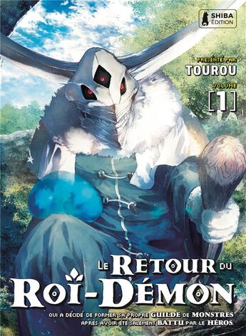 Couverture du livre « Le retour du roi-demon Tome 1 » de Tourou aux éditions Shiba Edition