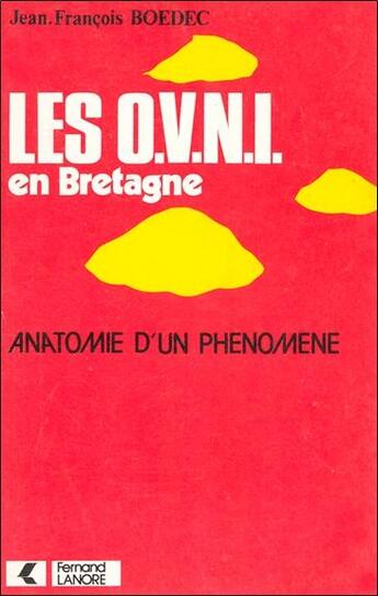 Couverture du livre « Les ovni en bretagne - anatomie d'un phenomene » de Jean-Francois Boedec aux éditions Lanore