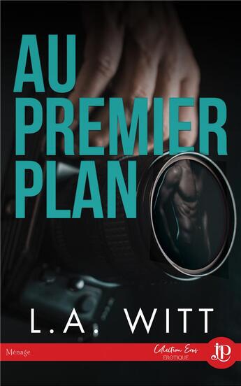 Couverture du livre « Au premier plan » de Witt L.A. aux éditions Juno Publishing