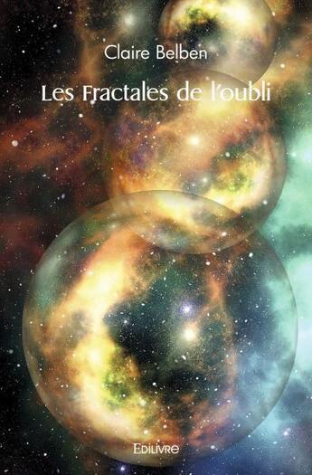 Couverture du livre « Les fractales de l'oubli » de Belben Claire aux éditions Edilivre