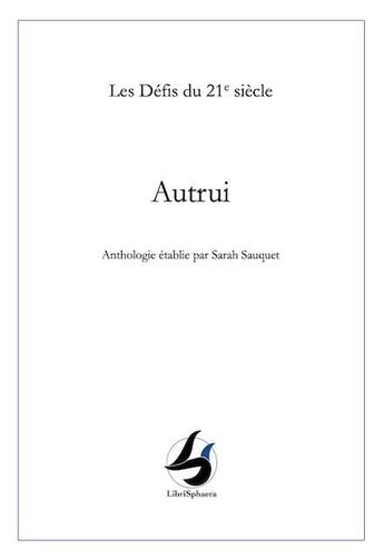 Couverture du livre « Autrui » de Sarah Sauquet aux éditions Librisphaera