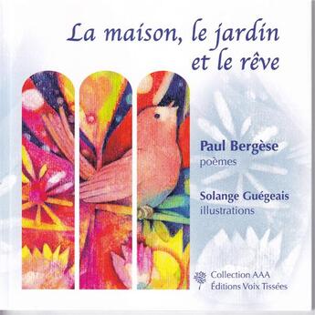 Couverture du livre « La maison, le jardin et le rêve » de Paul Bergèse aux éditions Voix Tissees