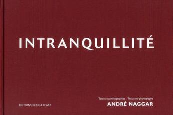 Couverture du livre « Intranquillité » de Eric Naggar aux éditions Cercle D'art