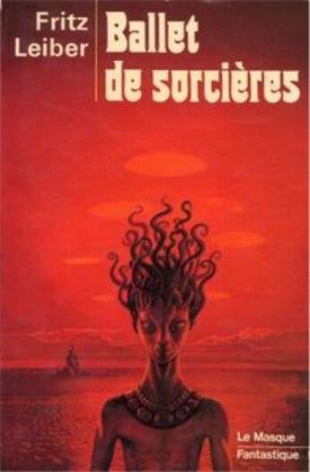 Couverture du livre « Ballet de sorcières » de Fritz Leiber aux éditions Editions Du Masque