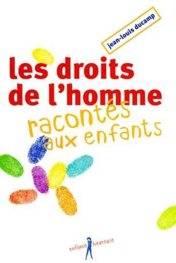 Couverture du livre « Les droits de l'homme racontés aux enfants » de Jean-Louis Ducamp aux éditions Editions De L'atelier