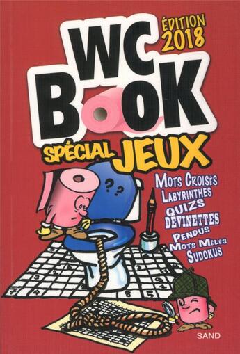 Couverture du livre « Wc book spécial jeux (édition 2018) » de Pascal Petiot aux éditions Sand