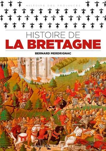 Couverture du livre « Histoire de la Bretagne » de Bernard Merdrignac aux éditions Ouest France