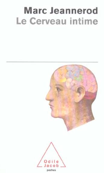 Couverture du livre « Le cerveau intime » de Jeannerod-M aux éditions Odile Jacob