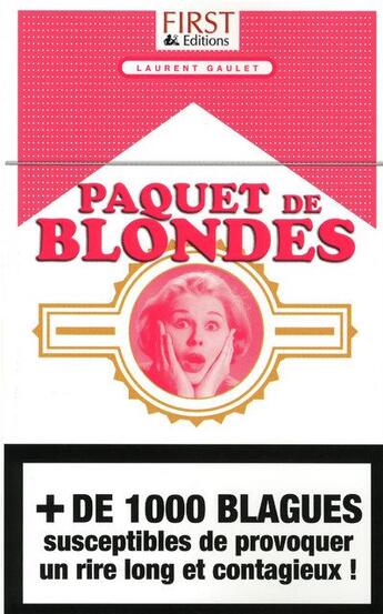 Couverture du livre « Paquet de blondes » de Laurent Gaulet aux éditions First