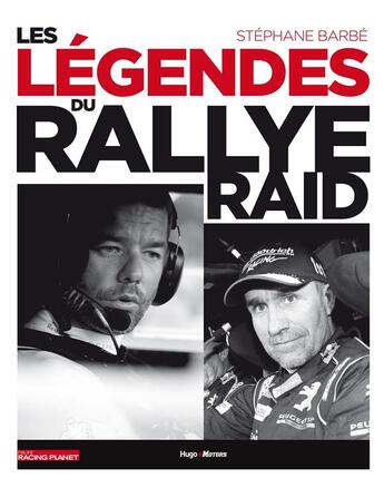 Couverture du livre « Les legendes du rallye-raid » de Barbe/Peterhansel aux éditions Hugo Sport