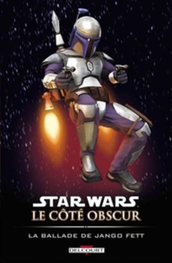 Couverture du livre « Star Wars - le côté obscur t.10 ; la ballade de Jango Fett » de Ramon Bachs et Haden Blackman aux éditions Delcourt