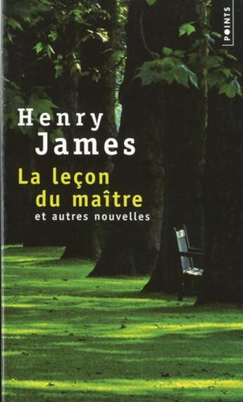 Couverture du livre « La leçon du maître ; et autres nouvelles » de Henry James aux éditions Points