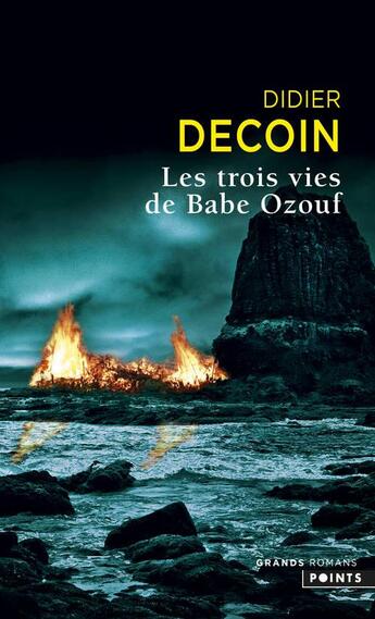 Couverture du livre « Les trois vies de Babe Ozouf » de Didier Decoin aux éditions Points