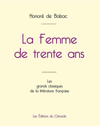 Couverture du livre « La Femme de trente ans de Balzac » de Honoré De Balzac aux éditions Editions Du Cenacle