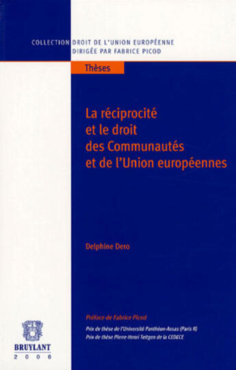 Couverture du livre « La réciprocité et le droit des communautés et de l'union européennes » de Delphine Dero-Bugny aux éditions Bruylant