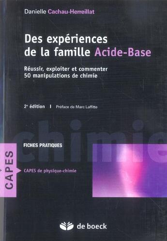 Couverture du livre « Des experiences de la famille acide-base comment reussir,exploiter et commenter. 50 manipulations de (2e édition) » de Cachau-Herreillat aux éditions De Boeck