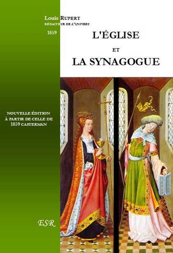 Couverture du livre « L'église et la synagogue » de Louis Rupert aux éditions Saint-remi