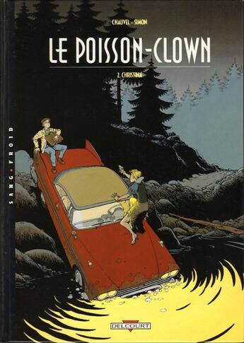 Couverture du livre « Le poisson-clown Tome 2 ; Christina » de David Chauvel et Fred Simon aux éditions Delcourt