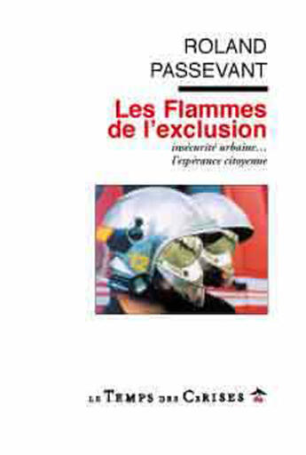 Couverture du livre « Les flammes de l'exclusion » de Roland Passevant aux éditions Le Temps Des Cerises