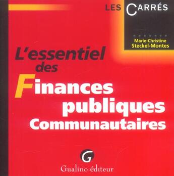Couverture du livre « Essentiel des finances publiques communautaires (l') » de Steckel-Montes Marie aux éditions Gualino