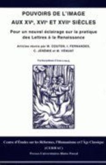 Couverture du livre « Pouvoirs de l'image aux XVe, XVIe et XVIIe siècles » de Fernan Couton Marie aux éditions Pu De Clermont Ferrand