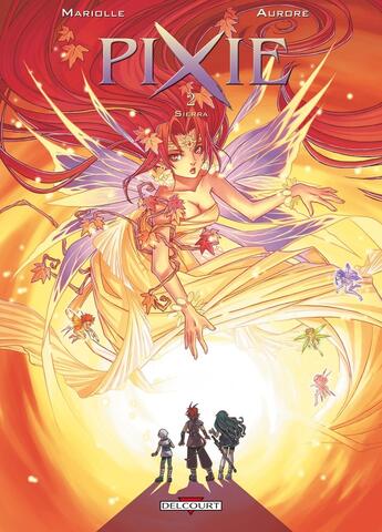 Couverture du livre « Pixie Tome 2 ; sierra » de Mariolle et Aurore aux éditions Delcourt