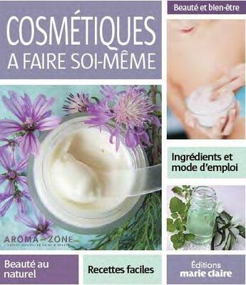 Couverture du livre « Cosmétiques à faire soi-même » de  aux éditions Marie-claire