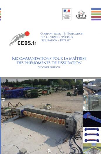 Couverture du livre « Comportement et évaluation des ouvrages spéciaux céos ; recommandations pour la maîtrise des phénomènes de fissuration » de  aux éditions Presses Ecole Nationale Ponts Chaussees