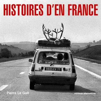 Couverture du livre « Histoires d'en france » de Pierre Le Gall aux éditions Alternatives