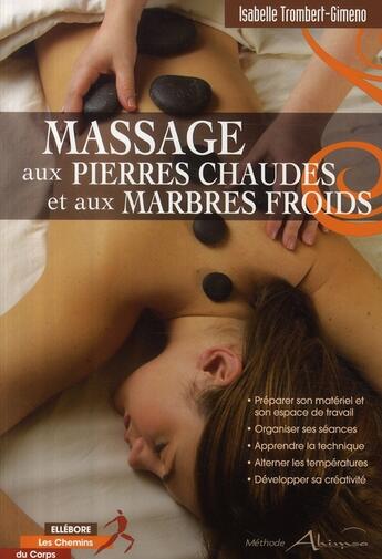 Couverture du livre « Massage aux pierres chaudes et aux marbres froids » de Trombert-Gimeno Isab aux éditions Ellebore