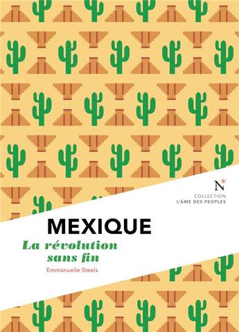 Couverture du livre « Mexique ; la révolution sans fin » de Emmanuelle Steels aux éditions Nevicata