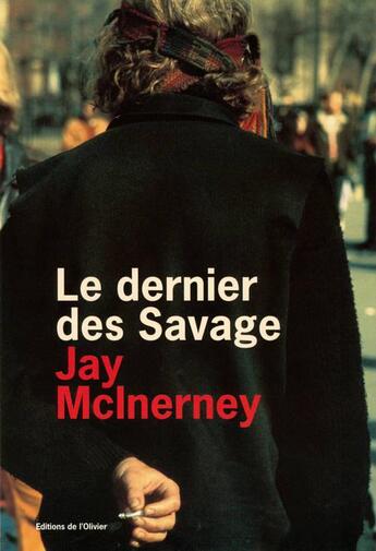 Couverture du livre « Dernier des savage (le) » de Jay Mcinerney aux éditions Editions De L'olivier