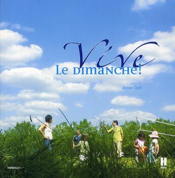 Couverture du livre « Vive le dimanche ! » de Aimee Clark aux éditions L'hebe