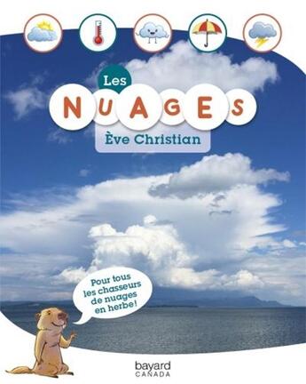 Couverture du livre « Les nuages » de Richard Vallerand et Eve Christian aux éditions Bayard Canada