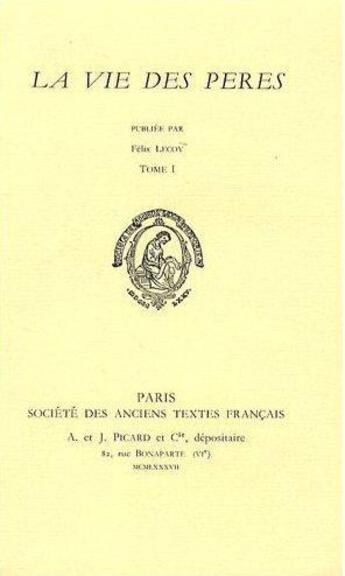 Couverture du livre « La Vie Des Peres. 3 Vols. » de Lecoy Felix -Ed- aux éditions Societe Des Anciens Textes Francais