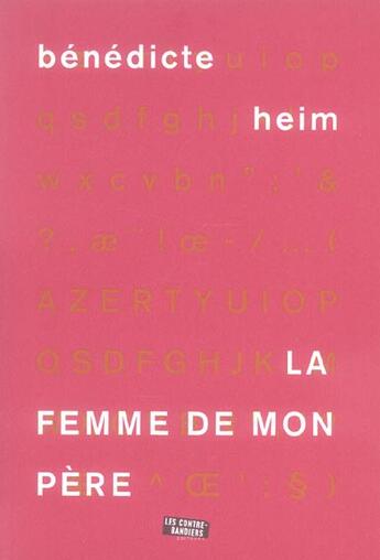 Couverture du livre « La femme de mon pere » de Benedicte Heim aux éditions Contrebandiers