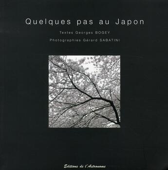 Couverture du livre « Quelques pas au Japon » de Gerard Sabatini et Georges Bogey aux éditions Editions De L'astronome