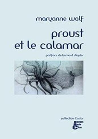 Couverture du livre « Proust et le calamar » de Maryanne Wolf aux éditions Abeille Et Castor