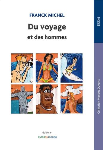 Couverture du livre « Du voyage et des hommes » de Franck Michel aux éditions Livres Du Monde