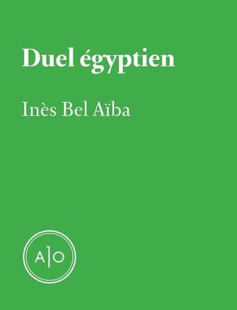 Couverture du livre « Duel égyptien » de Ines Bel Aiba aux éditions Atelier 10