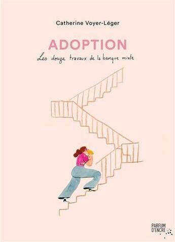 Couverture du livre « Adoption : Les douze travaux de la banque mixte » de Catherine Voyer-Leger aux éditions Parfum D'encre Editions