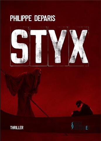 Couverture du livre « Styx » de Philippe Deparis aux éditions Eaux Troubles