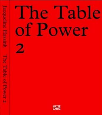 Couverture du livre « Jacqueline hassink the table of power 2 » de Hassink aux éditions Hatje Cantz