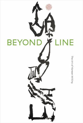 Couverture du livre « Beyond line the art of korean writing » de Stephen Little aux éditions Prestel