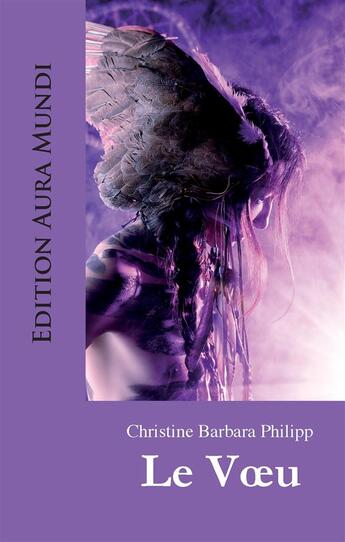 Couverture du livre « Le voeu » de Christine Barbara Philipp aux éditions Books On Demand