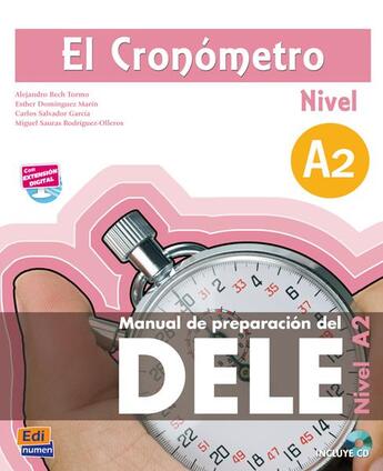 Couverture du livre « El cronometro a2 con cd » de Inaki Tarres Chamorro et Miguel Sauras Rodriguez-Olleros et Esther Dominguez Marin et Carlos Salvador Garcia aux éditions Edinumen