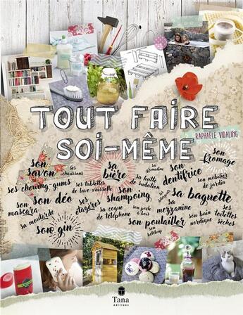 Couverture du livre « Tout faire soi-même » de Raphaele Vidaling aux éditions Tana