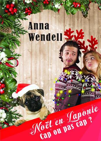 Couverture du livre « Noel en laponie - cap ou pas cap ? » de Anna Wendell aux éditions Bookelis